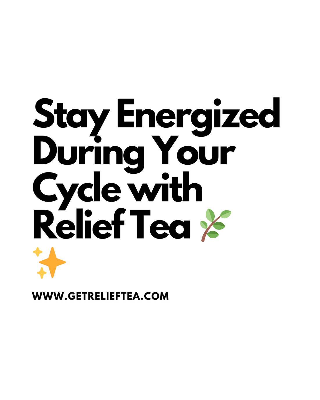 Stay Energized During Your Cycle with Relief Tea 🌿✨