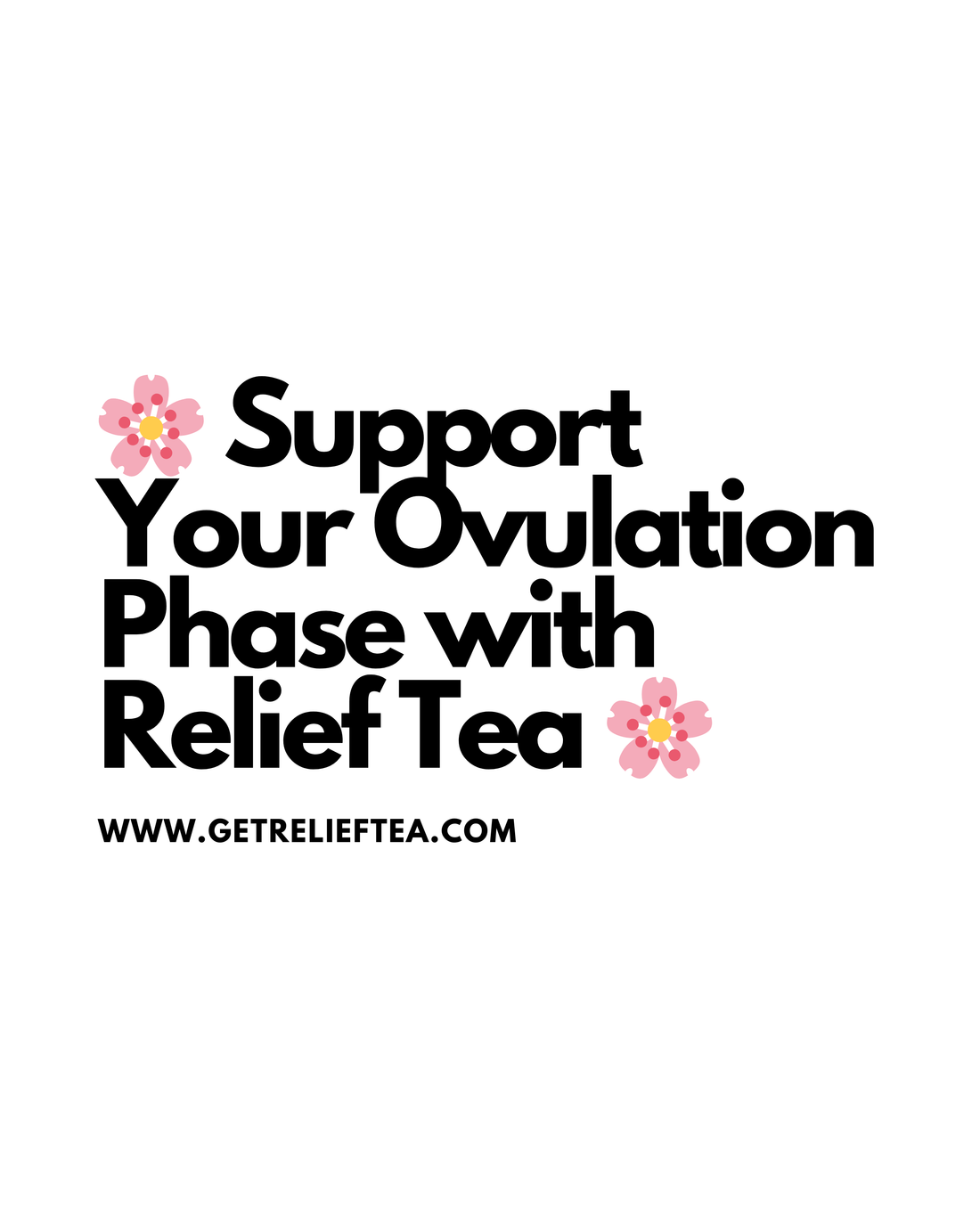 Support Your Ovulation Phase with Relief Tea 🌿✨